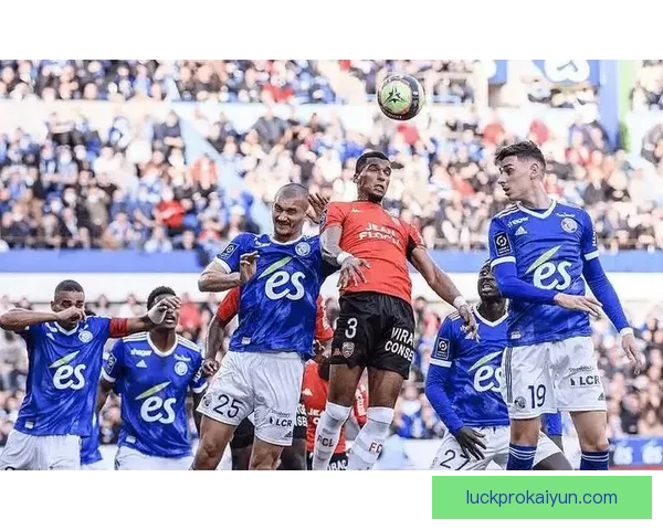 洛里昂锋线输出持续提升，球队状态逐渐回暖值得关注