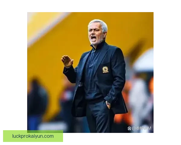 穆里尼奥战术核心解析：球队表现稳健，竞争力增强趋势明显